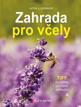 Kniha o zahradě pro včely s tipy na rostliny